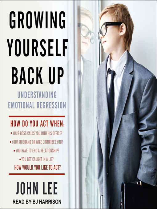 Title details for Growing Yourself Back Up by John Lee - Available